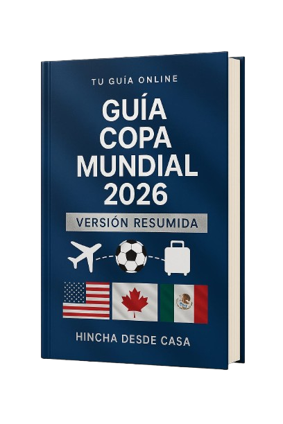 Guía Copa Mundial 2026 – Versión Resumida: Hincha Desde Casa (en Español)
